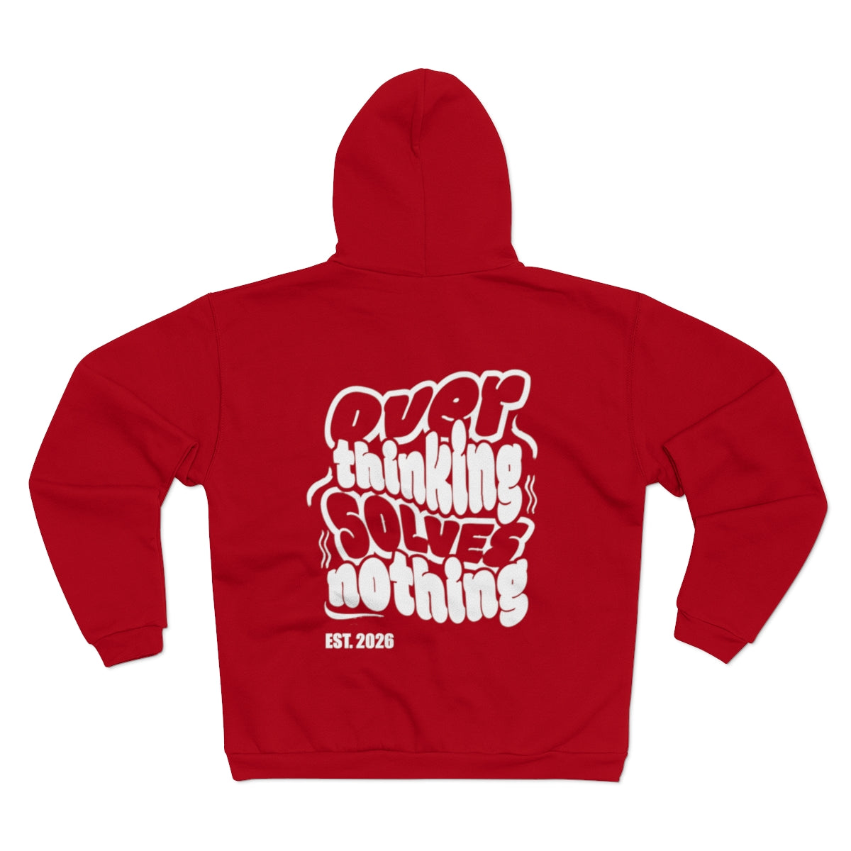 OVERTHINKING SOLVES NOTHING EST. 2026 Zipper 1.0 Red